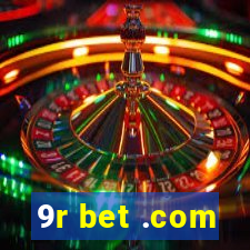 9r bet .com